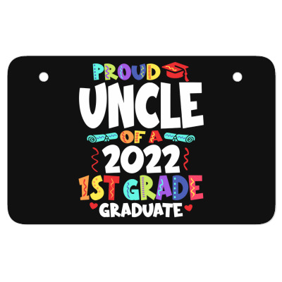 Proud Uncle Of A 2022 1st Grade Graduate Graduation Atv License Plate Designed By Cidolopez