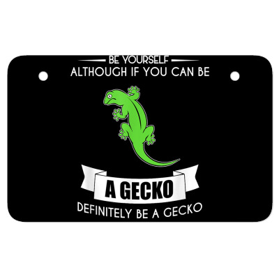 Funny Be Yourself Gecko T Shirt Cute Lizard Farm Gift T Shirt Atv License Plate Designed By Holly434
