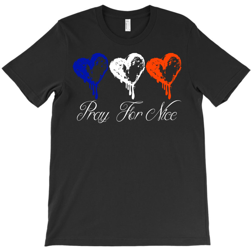 Pray For Nice T-shirt | Artistshot