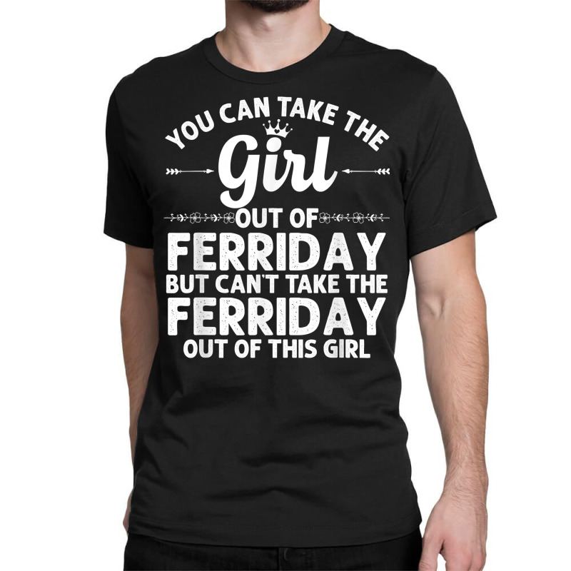 Girl Out Of Ferriday La Louisiana Gift Funny Home Roots Usa T Shirt Classic T-shirt | Artistshot