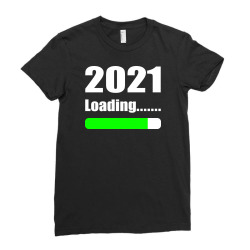 Funny 2021 Loading Ladies Fitted T-shirt Designed By Vnteees
