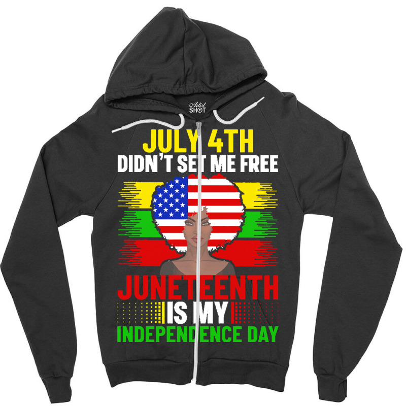 Juneteenth T  Shirt Juneteenth Is My Independence Day Dashiki American Zipper Hoodie | Artistshot