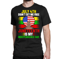 Juneteenth T  Shirt Juneteenth Is My Independence Day Dashiki American Classic T-shirt | Artistshot