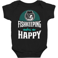 Saltwater Aquarium Fish Bowl Fishkeeping Makes Me Happy T Shirt Baby Bodysuit | Artistshot