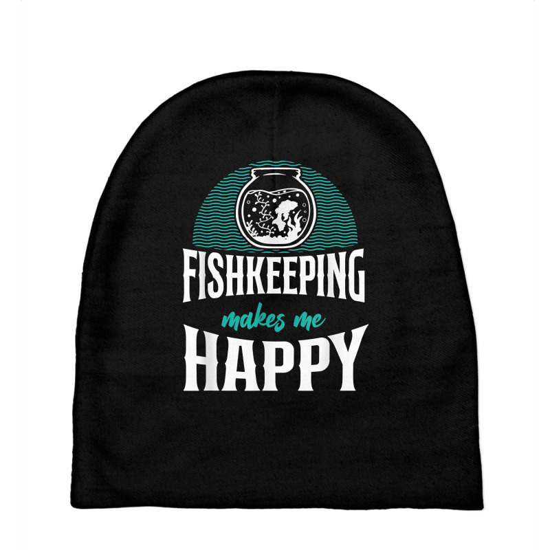 Saltwater Aquarium Fish Bowl Fishkeeping Makes Me Happy T Shirt Baby Beanies by Smykowskicalob1991 | Artistshot