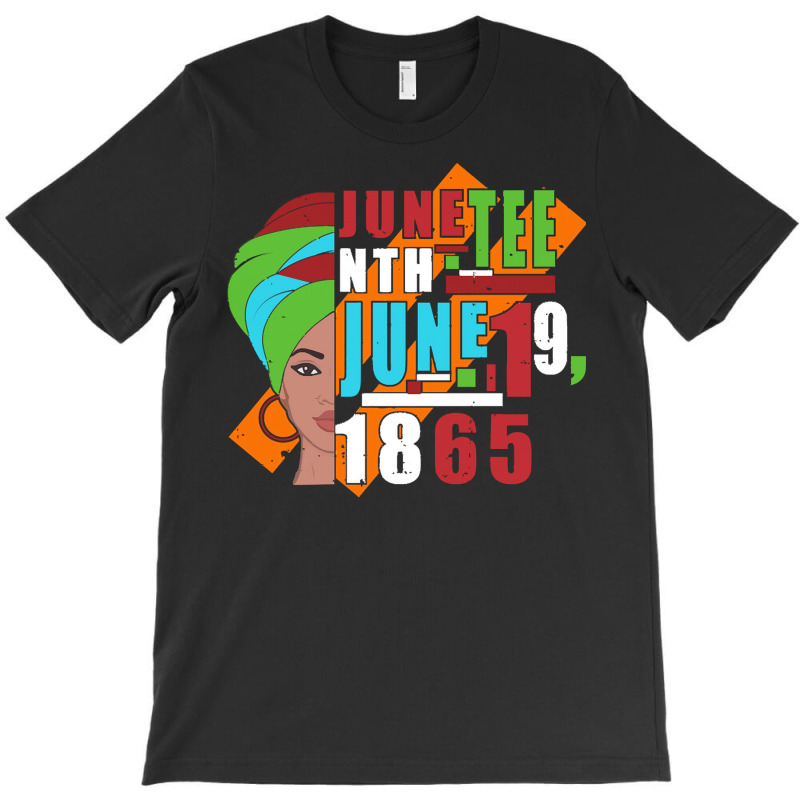 Juneteenth T  Shirt Juneteenth June 19,1865 T  Shirt T-shirt | Artistshot