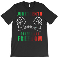 Juneteenth T  Shirt Juneteenth Juneteenth 2020 T  Shirt T-shirt | Artistshot