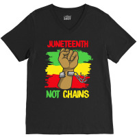 Juneteenth T  Shirt Juneteenth Not Chains   Black June 19 Freedom June V-neck Tee | Artistshot