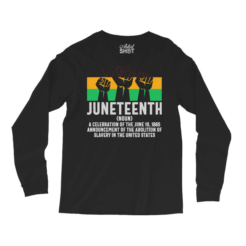 Juneteenth T  Shirt Juneteenth Noun Defind T  Shirt Long Sleeve Shirts | Artistshot