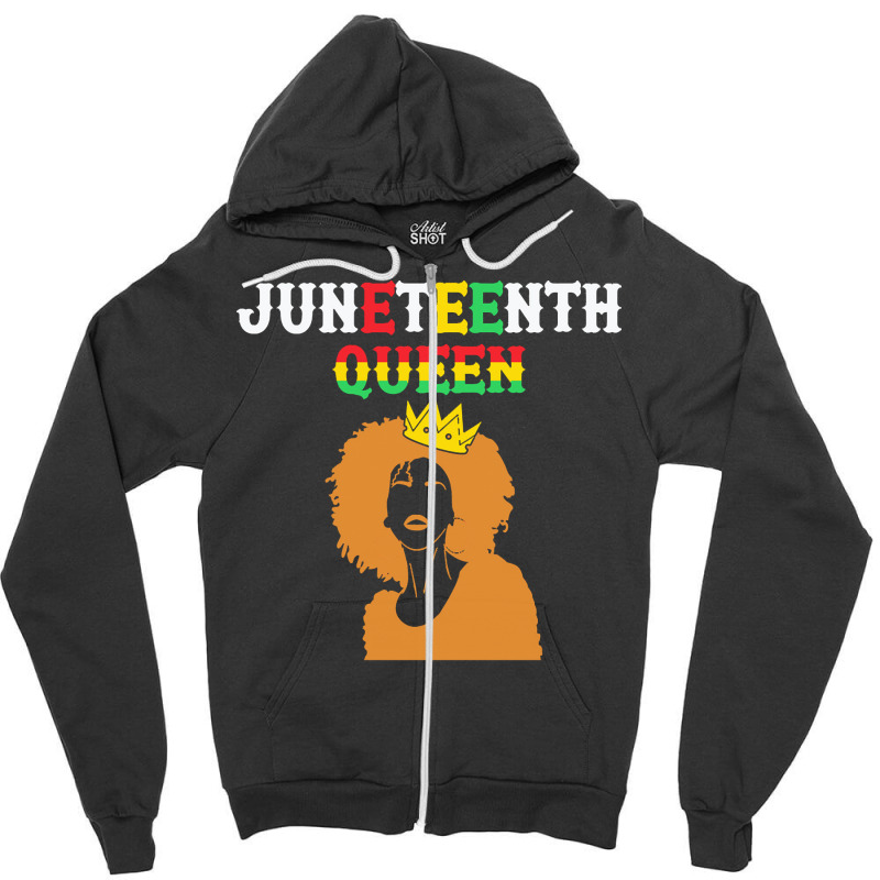 Juneteenth T  Shirt Juneteenth Queen Afro Melanin Black Girl T  Shirt Zipper Hoodie | Artistshot