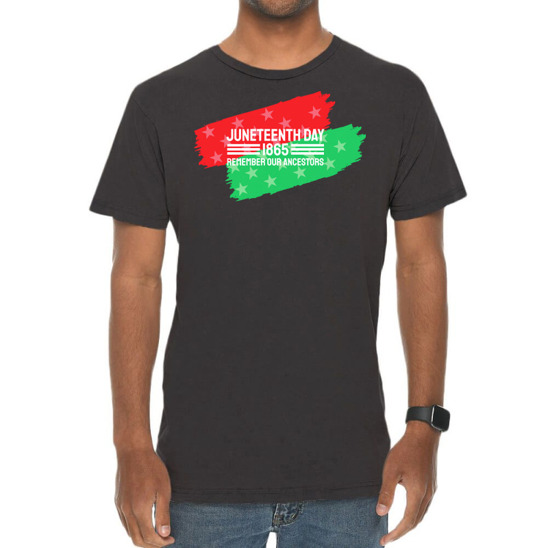 Juneteenth T  Shirt Juneteenth Remember Our Ancestors, Black History T Vintage T-shirt | Artistshot