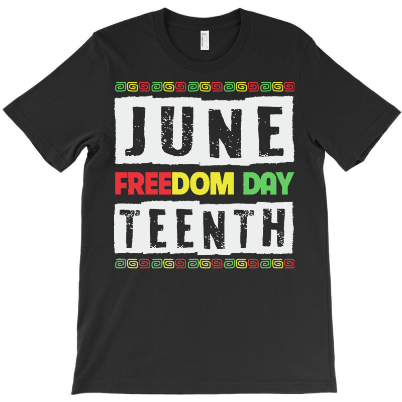 Juneteenth T  Shirt Juneteenth Since 1865 Black History Month Freedom T-shirt | Artistshot