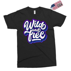 wild and free (2) Exclusive T-shirt | Artistshot