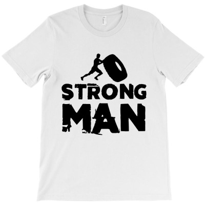 Strongman Tires Workout Weightlifting T-shirt Designed By Ataya Heleida