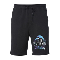 Dolphin Ocean Life Is Better With Dolphins Women Girls Dolphin Lover12 Fleece Short | Artistshot