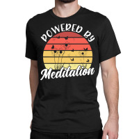 Meditation T  Shirt Powered By Meditation Meditation Spiritual Buddhis Classic T-shirt | Artistshot