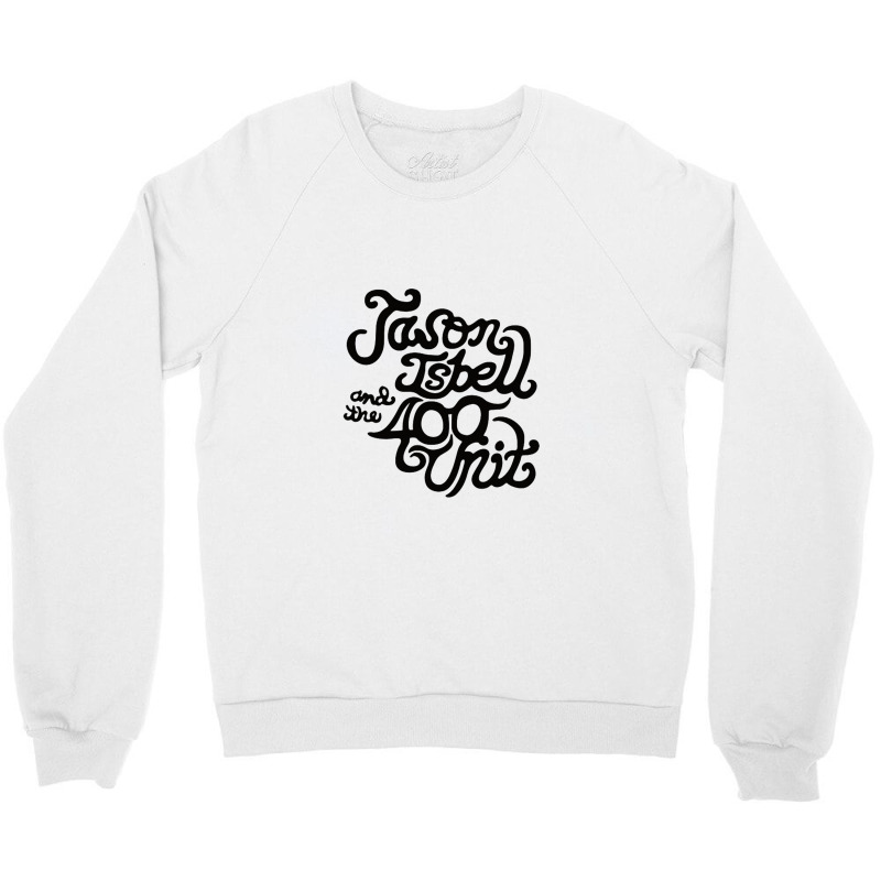 Jason Isbell And The 400 Unit Crewneck Sweatshirt | Artistshot