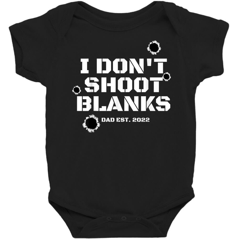 I Don't Shoot Blanks Baby Shower Dad Est 2022 Gender Reveal T Shirt Baby Bodysuit by darelychilcoat1989 | Artistshot