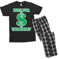 Here For The Money Dollar Sign Green White Text T Shirt Men's T-shirt Pajama Set | Artistshot