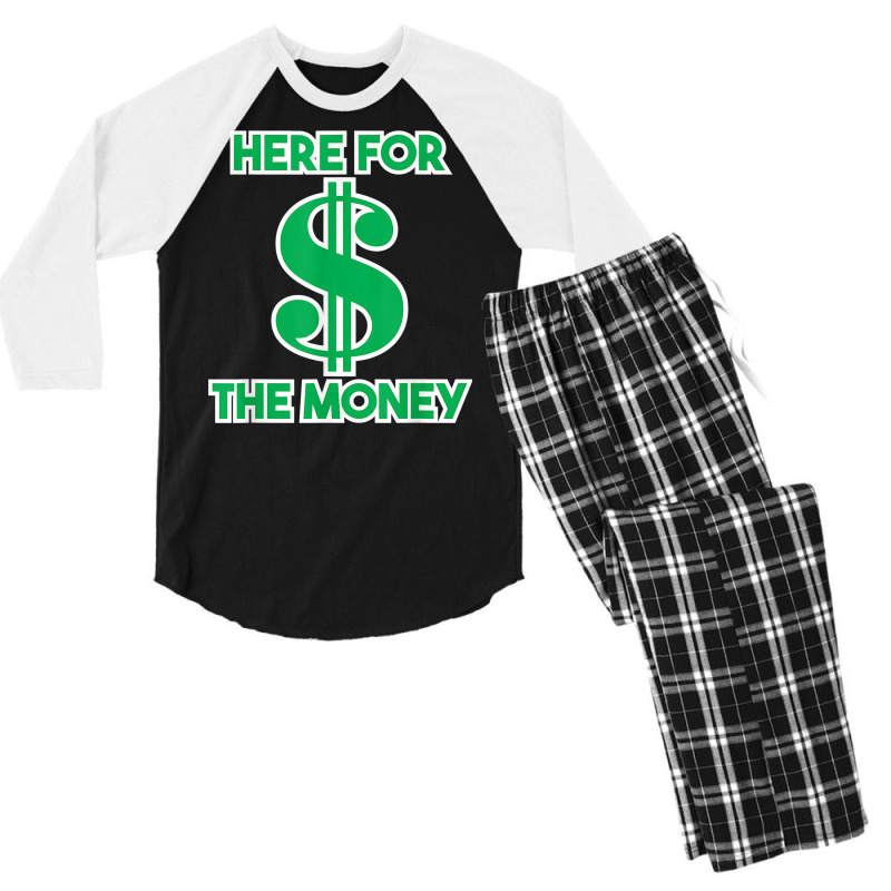 Here For The Money Dollar Sign Green White Text T Shirt Men's 3/4 Sleeve Pajama Set | Artistshot