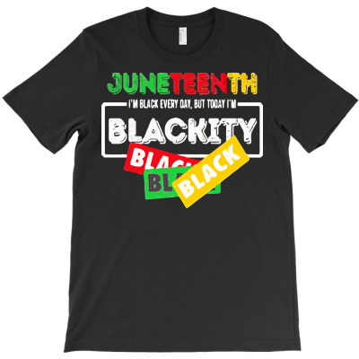 Juneteenth T  Shirtjuneteenth Blackity T  Shirt T-shirt Designed By Orion Ortiz