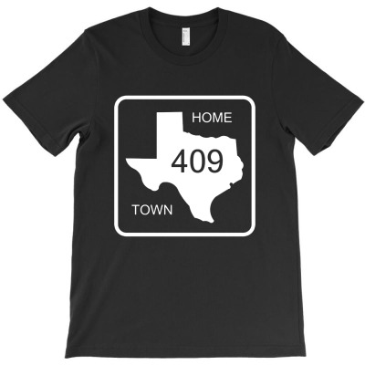 Texas Home Town Area Code 409 T-shirt Designed By Ataya Heleida