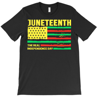 Juneteenth T  Shirtjuneteenth The Real Independence Day T  Shirt T-shirt Designed By Orion Ortiz