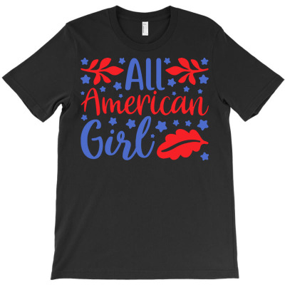 Independence Day T  Shirt All American Girl T  Shirt T-shirt Designed By John Mckeown