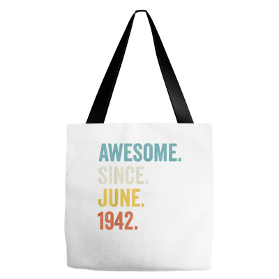 80 Years Old Awesome Since June 1942 80th Birthday T Shirt Tote Bags Designed By Isiszara