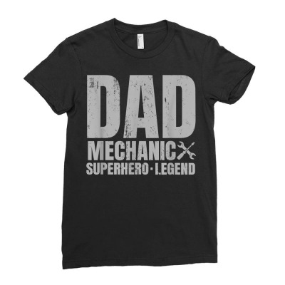 Mens Gift For Mechanic Dad From Daughter   Funny Family Gift T Shirt Ladies Fitted T-shirt Designed By Darelychilcoat1989