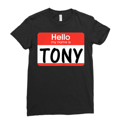 Tony Name Tag Red White Hello My Name Is Sticker Job T Shirt Ladies Fitted T-shirt Designed By Saldeenshakir