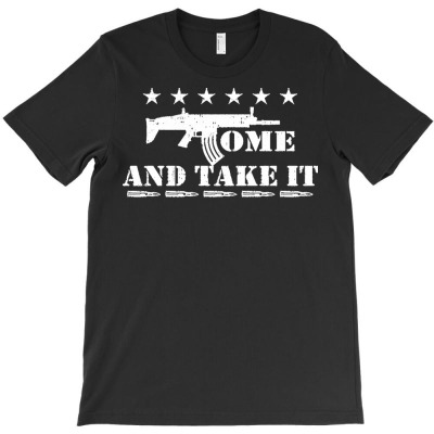 Independence Day T  Shirt Come And Take It Military Rifle Patriotic Ve T-shirt Designed By John Mckeown