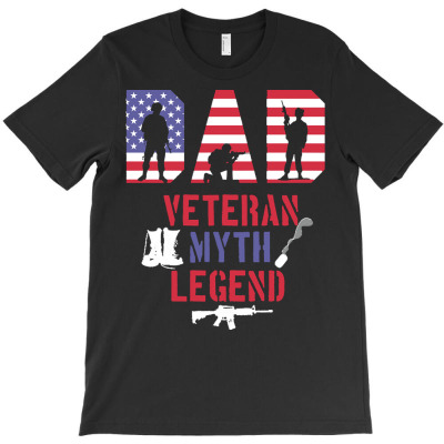 Independence Day T  Shirt Dad Veteran Myth Legend Proud Veteran Soldie T-shirt Designed By John Mckeown