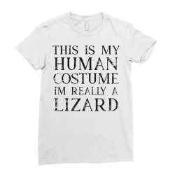 I'm Really A Lizard This Is My Human Costume Halloween T Shirt Ladies Fitted T-shirt Designed By Holly434