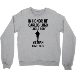 In Honor Of Carlos Lugo Vietnam Crewneck Sweatshirt | Artistshot