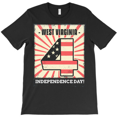 Independence Day T  Shirt4th Of July Independence Day West Virginia T T-shirt Designed By John Mckeown