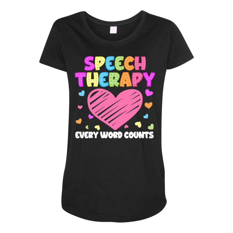 Speech Therapy T  Shirt S L P Language Pathologist & Speech Therapy Ev Maternity Scoop Neck T-shirt by alexandraturner348 | Artistshot