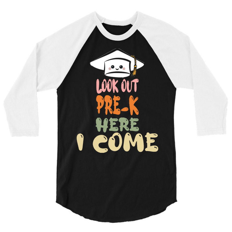 Graduation 2020 T  Shirtlook Out Pre K Here I Come T  Shirt 3/4 Sleeve Shirt | Artistshot