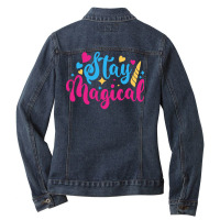 Stay Magical T  Shirtstay Magical T  Shirt Ladies Denim Jacket | Artistshot