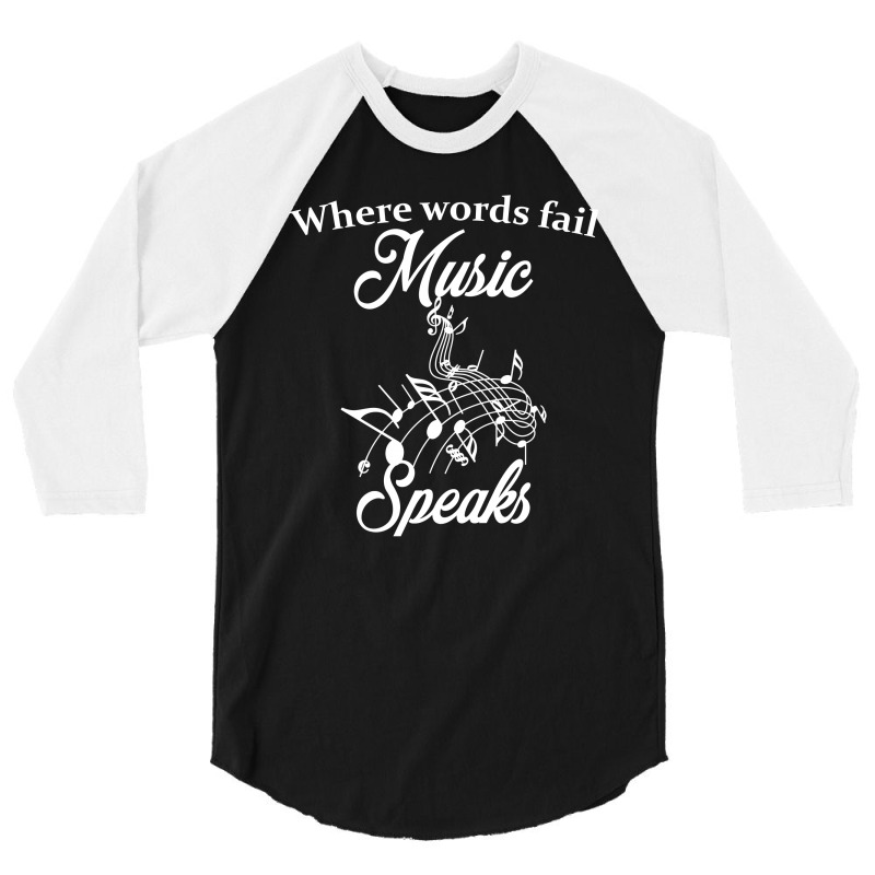 When Words Fail Music Speaks 3/4 Sleeve Shirt by SabriAcar | Artistshot