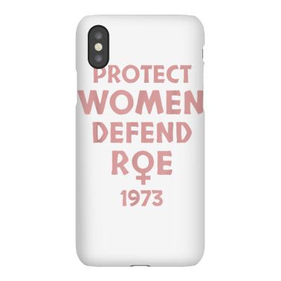 Pro Roe 1973 Roe Vs Wade Pro Choice Women's Rights T Shirt Iphonex Case Designed By Jessekaralpheal