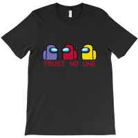 Trust No One T-shirt | Artistshot