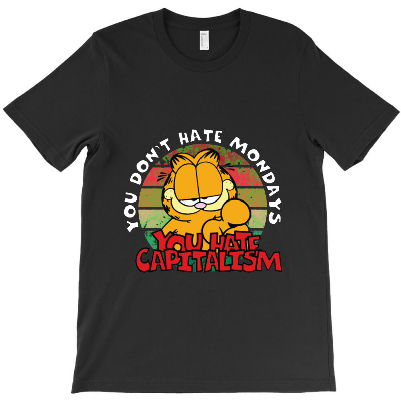 You Hate Capitalism T-Shirt by barbarkah | Artistshot