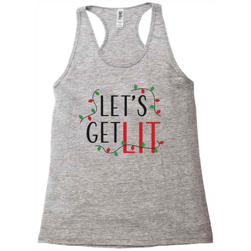 Let's Get Lit Racerback Tank by Chiks | Artistshot