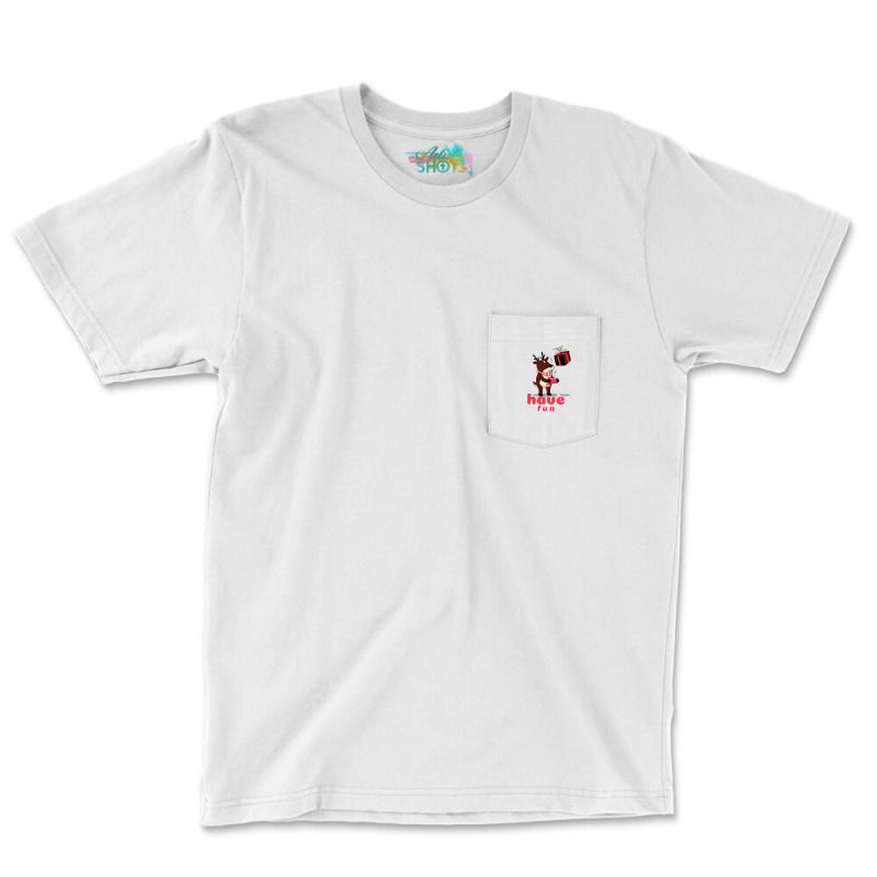 Have Fun Pocket T-Shirt by KimberlyKeiza | Artistshot