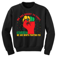 Juneteenth Gifts T  Shirt We Are Not Ready To Fight   Afro American Pr Youth Sweatshirt | Artistshot