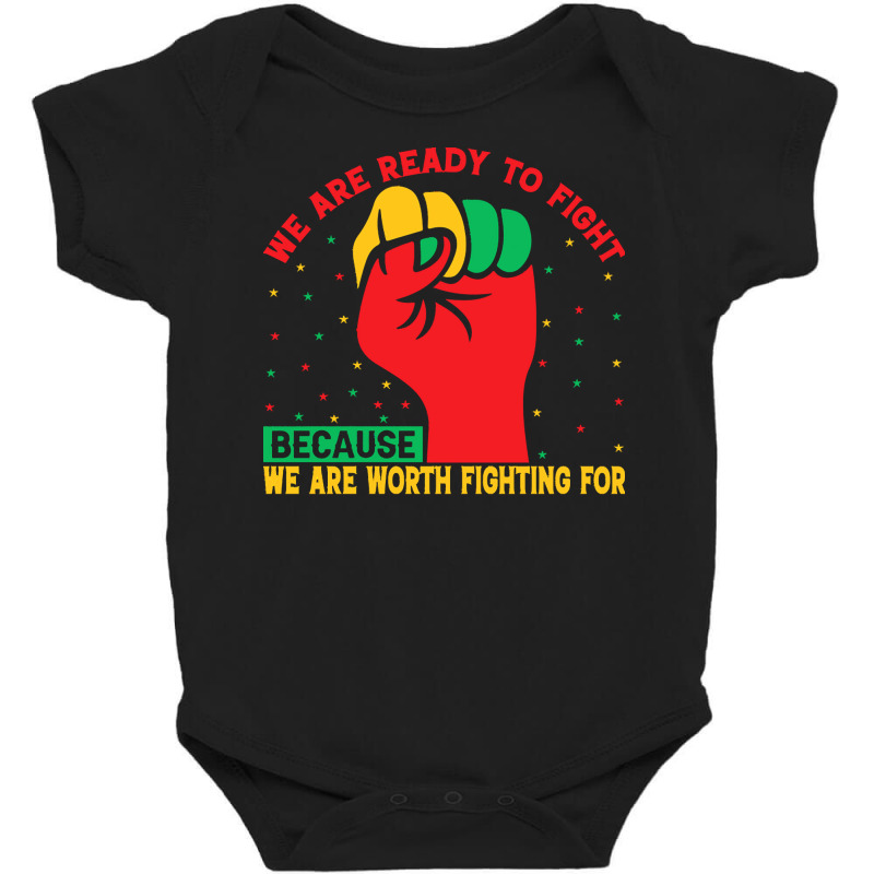 Juneteenth Gifts T  Shirt We Are Not Ready To Fight   Afro American Pr Baby Bodysuit by nikkolangworth749 | Artistshot