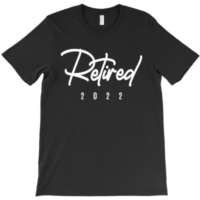 Retired 2022 Funny Retirement T-shirt Designed By Jose Lopes Neto