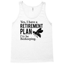 Yes I have a Retirement Plan Tank Top | Artistshot