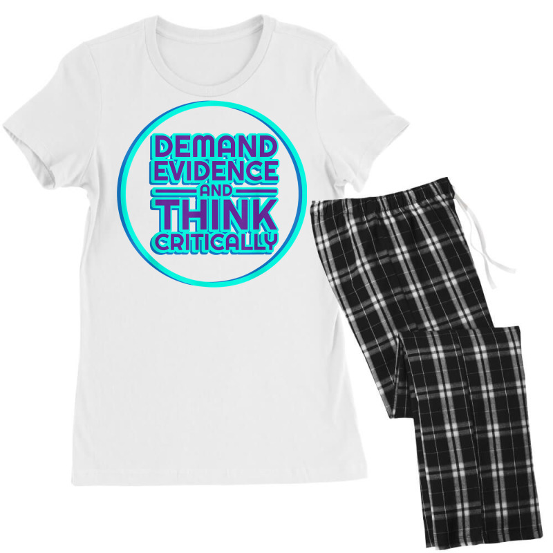 Demand Evidence Think Critically Tshirt Science Geek Tee Women's Pajamas Set by holly434 | Artistshot